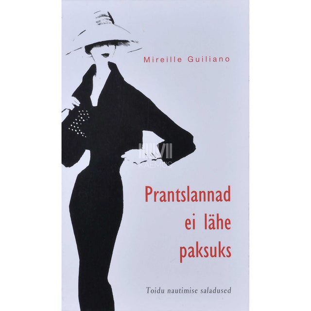 Mireille Guiliano - Prantslannad ei lähe paksuks