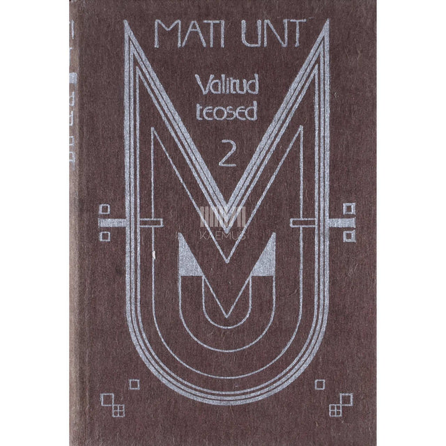 Mati Unt - Valitud teosed 2. osa