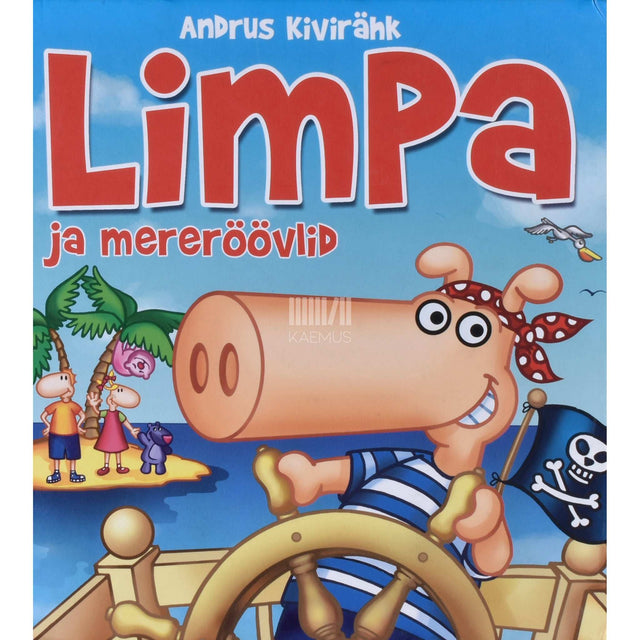 Andrus Kivirähk - Limpa ja mereröövlid