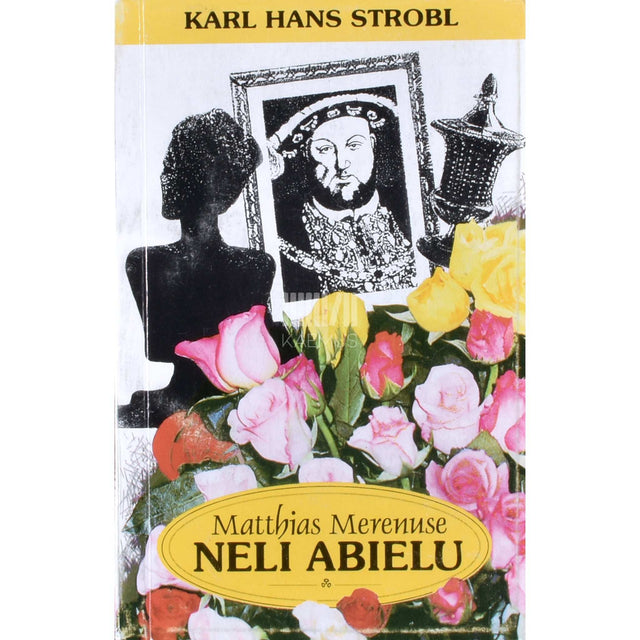 Karl Hans Strobl - Matthias Merenuse neli abielu