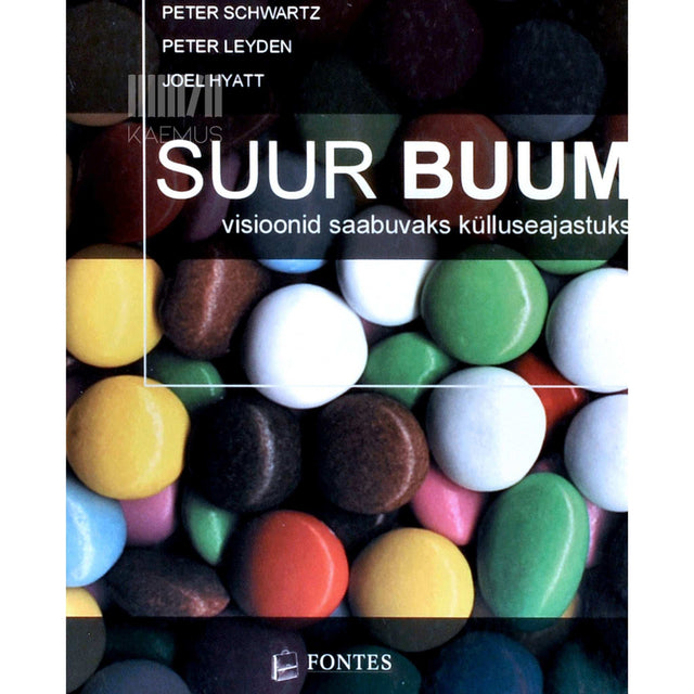 Joel Hyatt, Peter Leyden, Peter Schwartz - Suur buum. Visioonid saabuvaks külluseajastuks