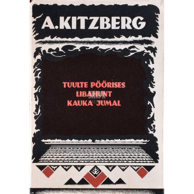 August Kitzberg - Tuulte pöörises. Libahunt. Kauka jumal