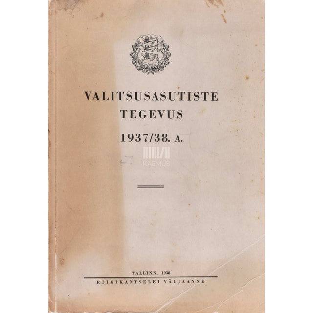 ... - Valitsusasutiste tegevus 1937/38.a.