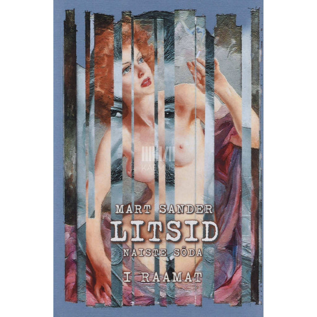 Mart Sander - Litsid. Naiste sõda. Esimene raamat 1. osa