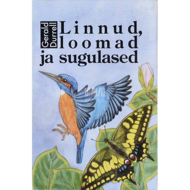 Gerald Durrell - Linnud, loomad ja sugulased