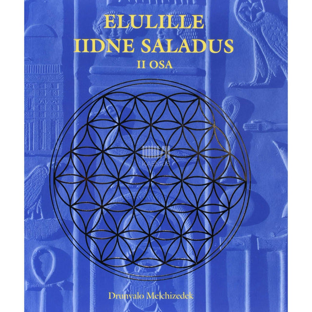 Drunvalo Melchizedek - Elulille iidne saladus 2. osa