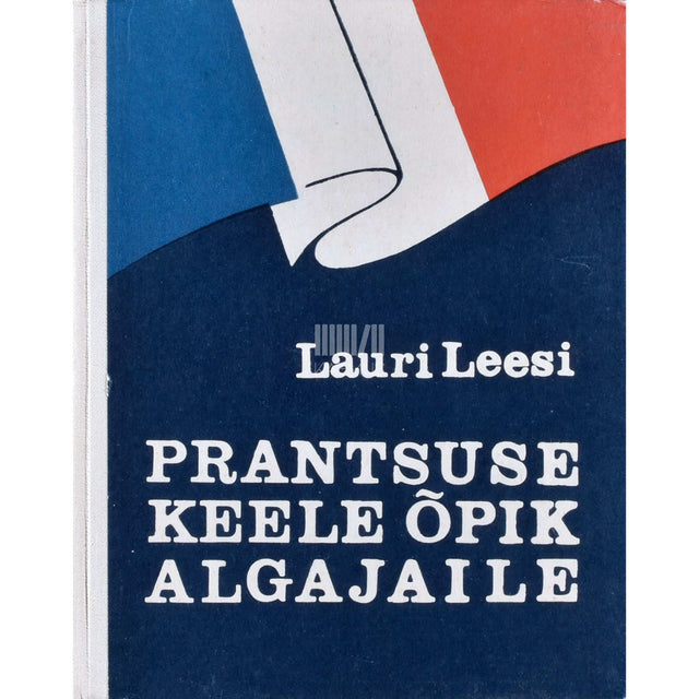 Lauri Leesi - Prantsuse keele õpik algajaile