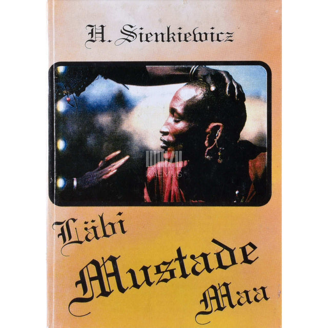 Henryk Sienkiewicz - Läbi mustade maa