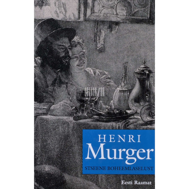 Henri Murger - Stseene boheemlaselust