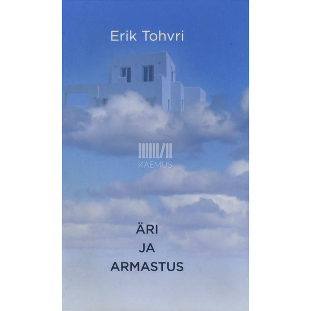 Erik Tohvri - Äri ja armastus