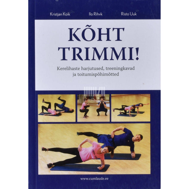 Kristjan Koik, Ilo Rihvk, Risto Uuk - Kõht trimmi!
