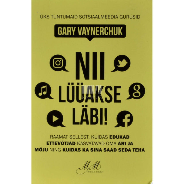 Gary Vaynerchuk - Nii lüüakse läbi!