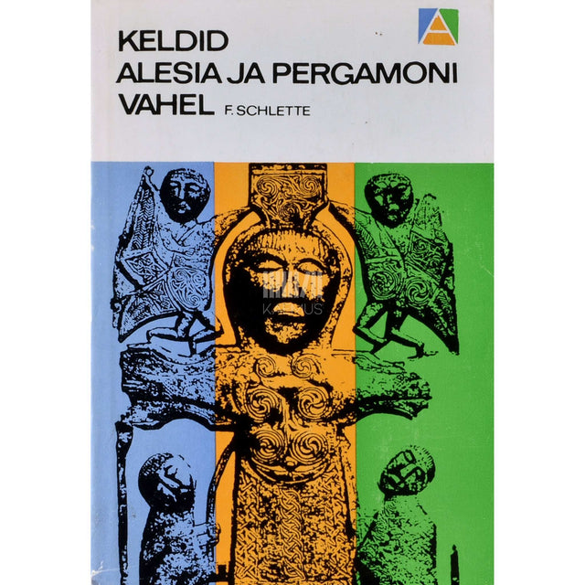 Friedrich Schlette - Keldid Alesia ja Pergamoni vahel