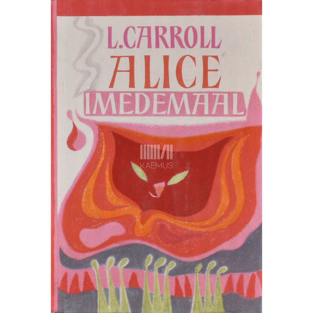 Lewis Carroll - Alice Imedemaal