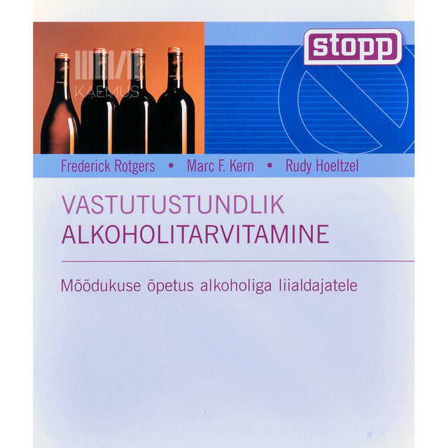 Frederick Rotgers - Vastutustundlik alkoholitarvitamine