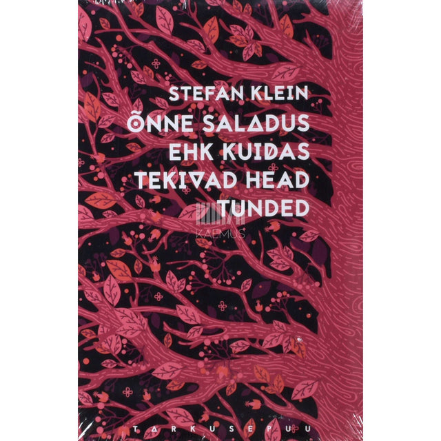 Stefan Klein - Õnne saladus ehk Kuidas tekivad head tunded