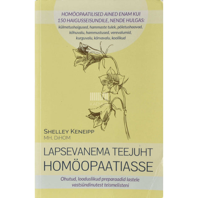 Shelley Keneipp - Lapsevanema teejuht homöopaatiasse