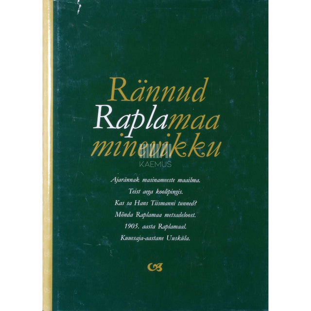 Kaemus - Rännud Raplamaa minevikku