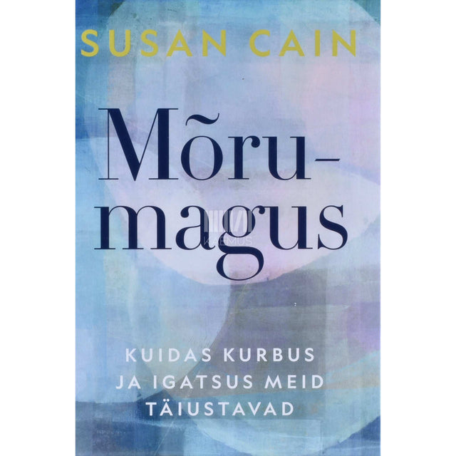 Susan Cain - Mõrumagus