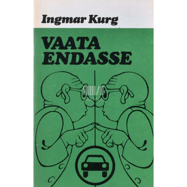 Ingmar Kurg - Vaata endasse