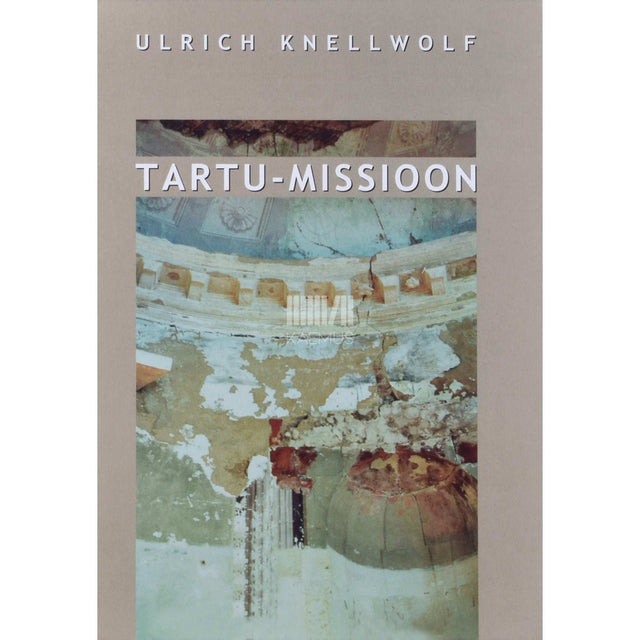 Ulrich Knellwolf - Tartu-missioon