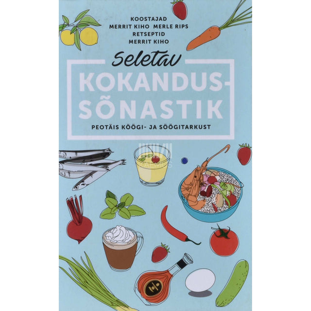 Merrit Kiho, Merle Rips - Seletav kokandussõnastik