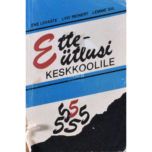 Kaemus - Etteütlusi keskkoolile
