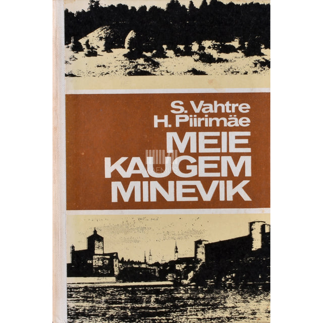Helmut Piirimäe|Sulev Vahtre. Meie kaugem minevik