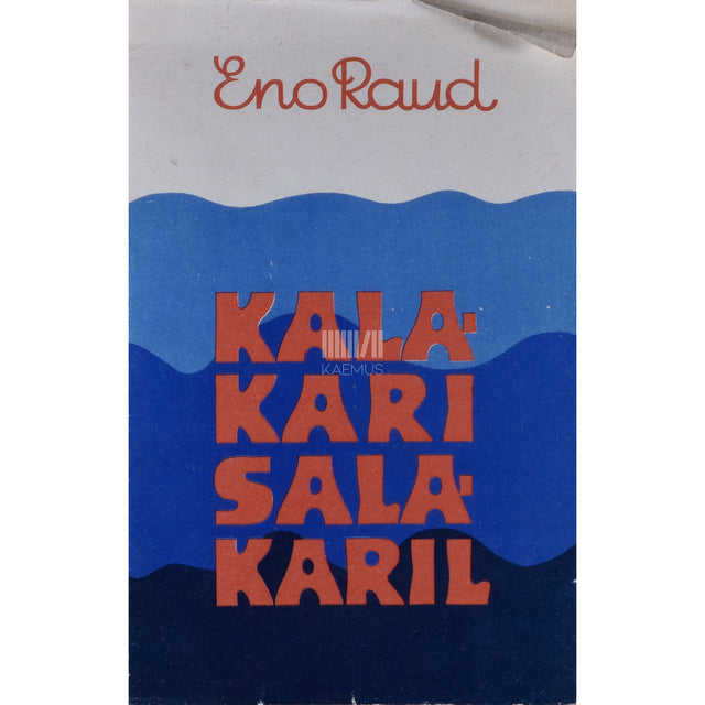 Eno Raud. Kalakari salakaril