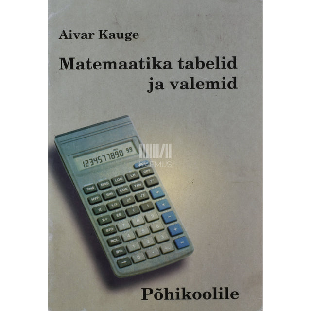 Aivar Kauge. Matemaatika tabelid ja valemid põhikoolile