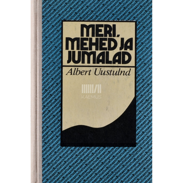 Albert Uustulnd. Meri, mehed ja jumalad