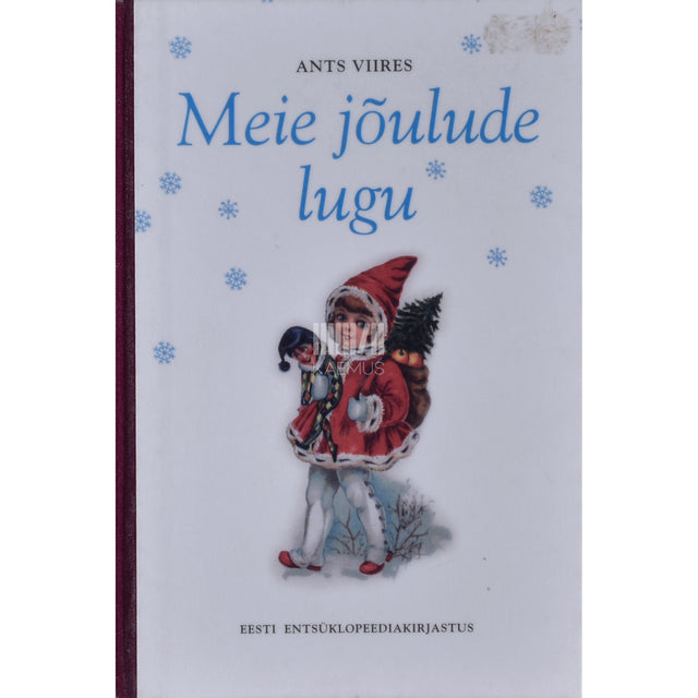 Ants Viires. Meie jõulude lugu