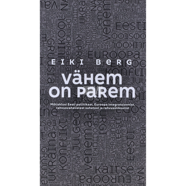Eiki Berg. Vähem on parem