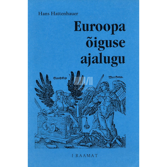 Hans Hattenhauer. Euroopa õiguse ajalugu 1. osa