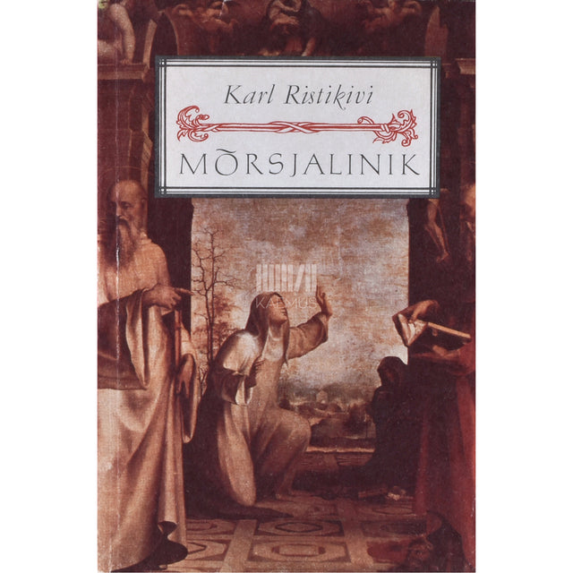 Karl Ristikivi. Mõrsjalinik