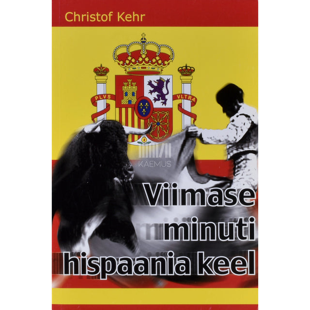 Christof Kehr. Viimase minuti hispaania keel