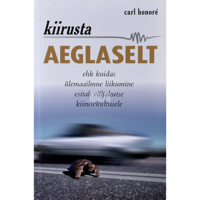 Carl Honoré. Kiirusta aeglaselt