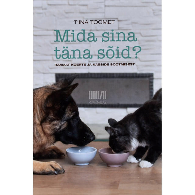 Tiina Toomet. Mida sina täna sõid?