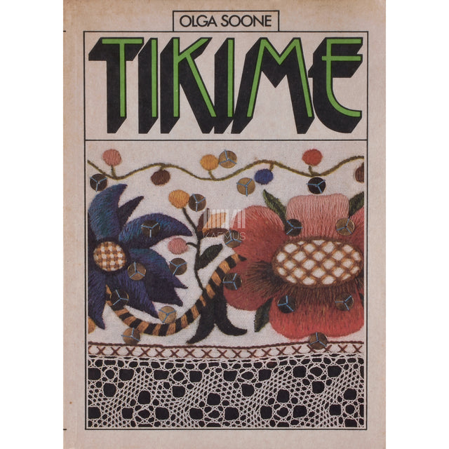 Olga Soone. Tikime