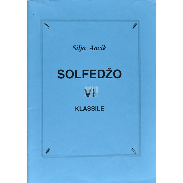 Silja Aavik. Solfedžo VI klassile (noot)