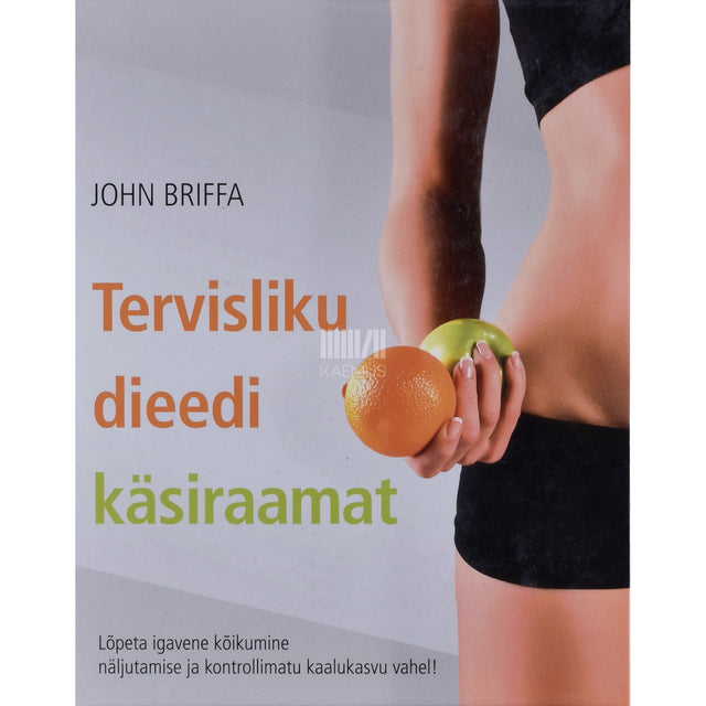 John Briffa. Tervisliku dieedi käsiraamat