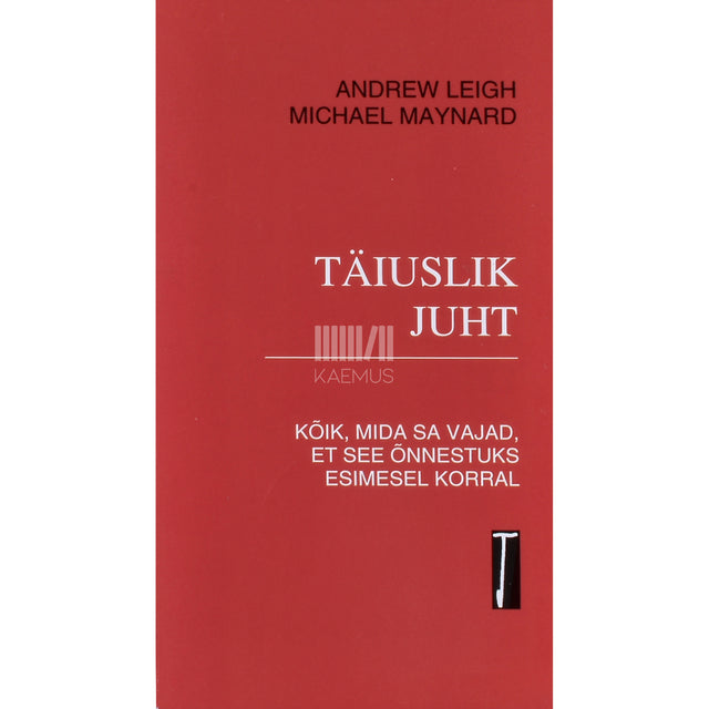 Andrew Leigh|Michael Maynard. Täiuslik juht