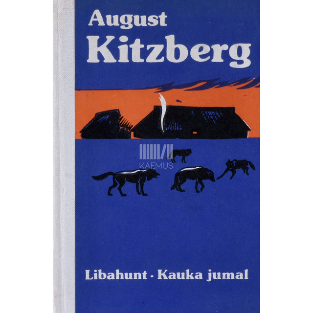 August Kitzberg. Libahunt. Kauka jumal