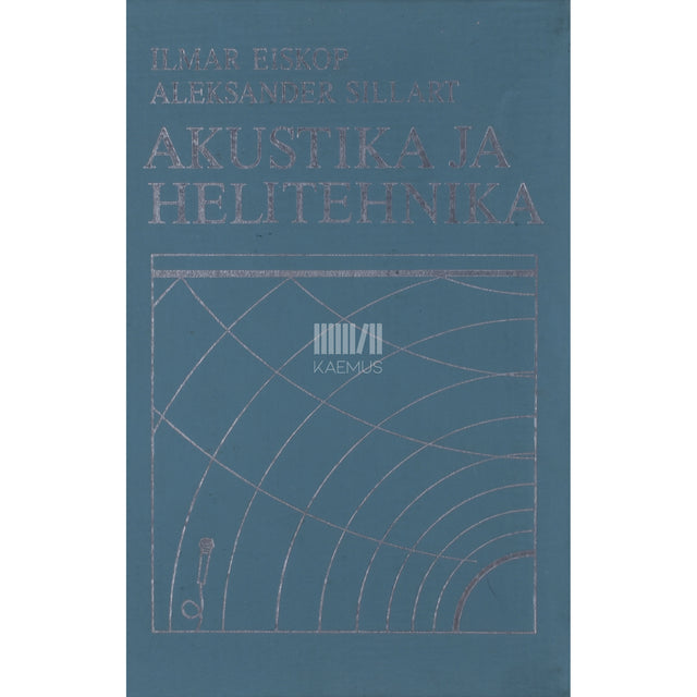 Ilmar Eiskop|Aleksander Sillart. Akustika ja helitehnika