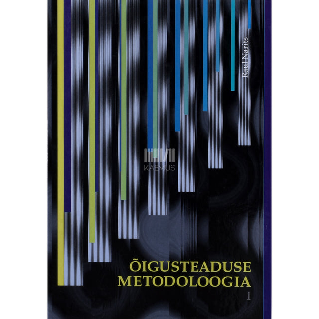Raul Narits. Õigusteaduse metodoloogia 1. osa