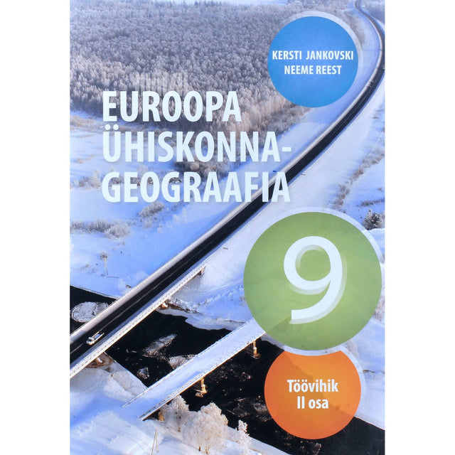 Kersti Jankovski - Euroopa ühiskonnageograafia 2. osa. Geograafia töövihik 9. klassile
