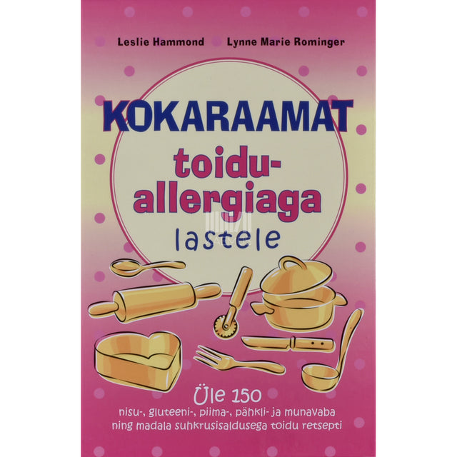 Kokaraamat toiduallergiaga lastele
