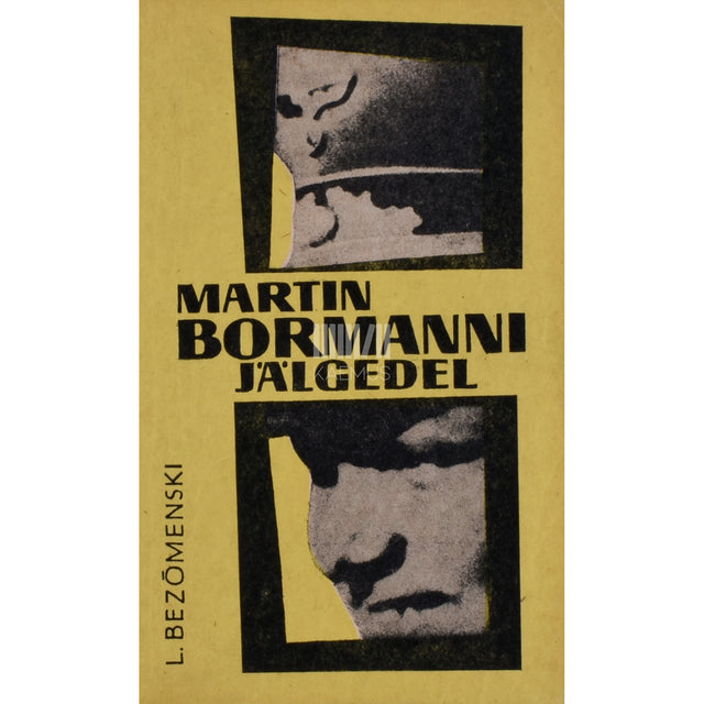 Lev Bezõmenski. Martin Bormanni jälgedel