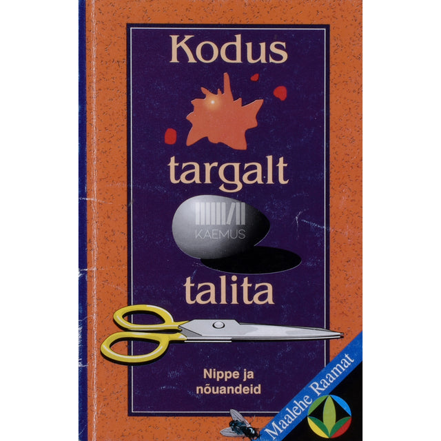 Kodus targalt talita. Nippe ja nõuandeid