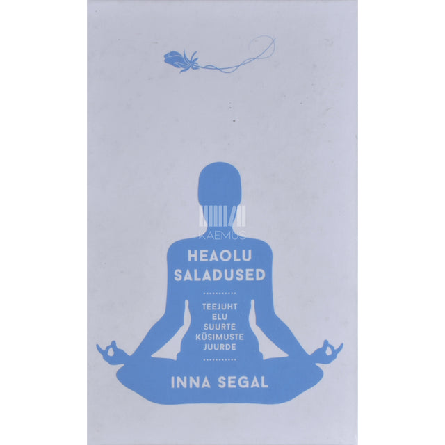 Inna Segal. Heaolu saladused